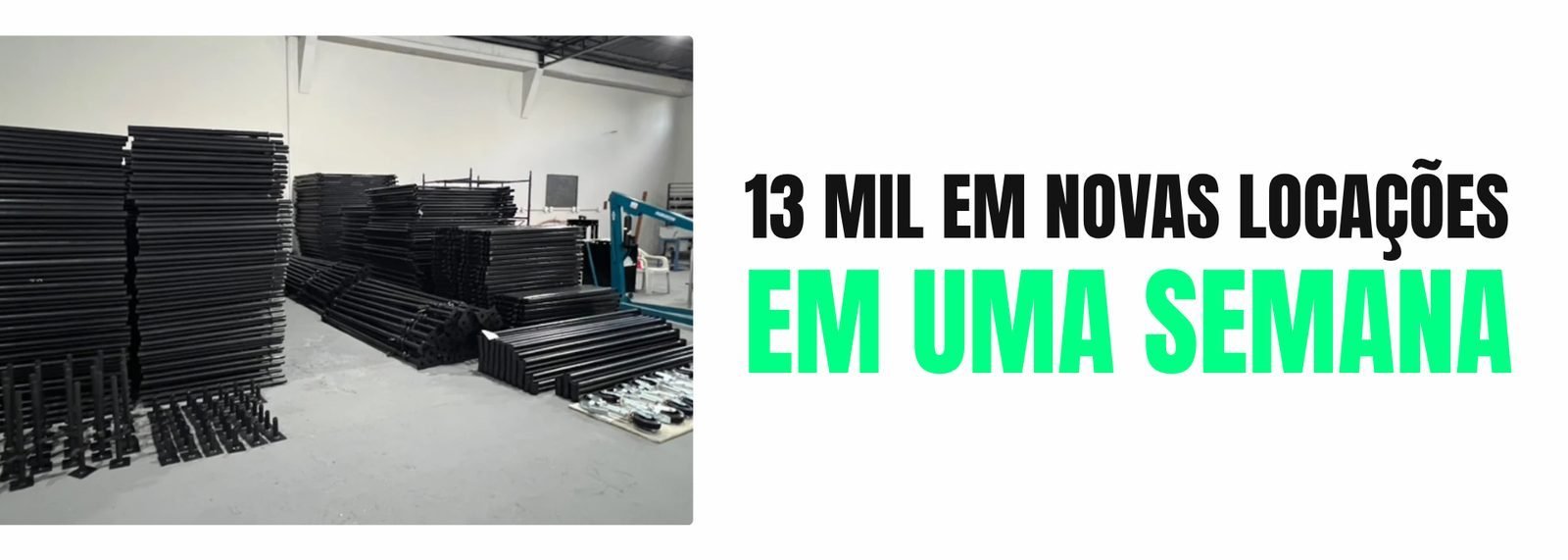 13 mil reais em novas locações em uma semana